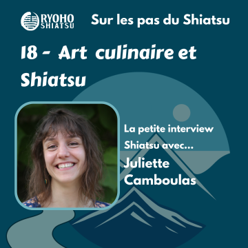 Sur les pas du Shiatsu – 18 : Art culinaire et Shiatsu